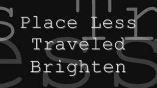 Watch Brighten Place Less Traveled video
