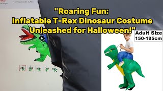 Roaring Fun Inflatable T-Rex Dinosaur Costume Unleashed For Halloween