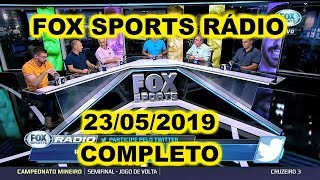 FOX SPORTS RÁDIO 23/05/2019 - FSR COMPLETO
