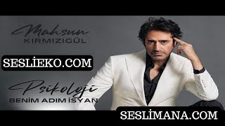 Mahsun Kırmızıgül - Psikoloji (Benim Adım İsyan)