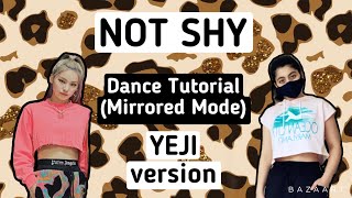 Itzy Not Shy- Dance Tutorial Yeji Version