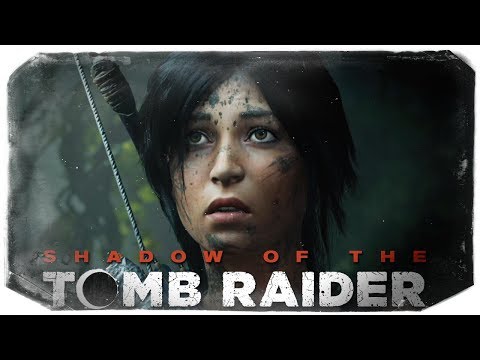 УЖАСЫ АМАЗОНКИ ● SHADOW OF THE TOMB RAIDER #2 УЖАСЫ АМАЗОНКИ ● SHADOW OF THE TOMB RAIDER #2