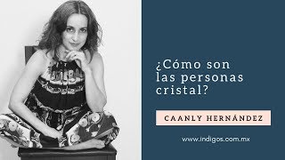 Cómo son las personas cristal