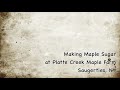 Maple Syrup Production at the Sugar Shack