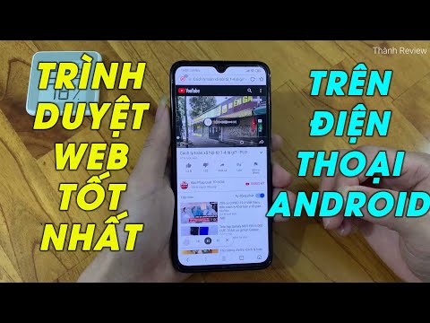 Trình duyệt web TỐT NHẤT trên điện thoại Android