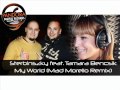 Sterbinszky feat. Tamara Bencsik - My World (Mad Morello Remix)