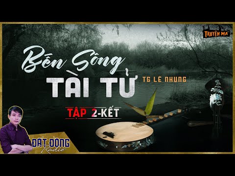 BẾN SÔNG TÀI TỬ - TẬP 2 KẾT | Truyện ma miền Tây | Nguyễn Huy