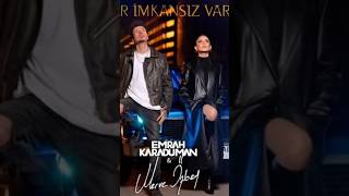 Emrah Karaduman & Merve Özbey - Bir İmkansız Var