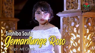 Syahiba Saufa - Gemantunge Roso