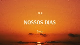 Alok & Zeeba - Nossos Dias