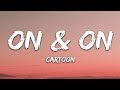 Cartoon, Jéja - On & On (Lyrics) feat. Daniel Levi