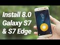 Install Official 8.0 Oreo Update on S7 & S7 Edge