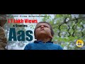 Aas - an Uttarakhandi Film || Kumaoni Film 2017 || Award Winning Film || Director Rahul Singh Bora