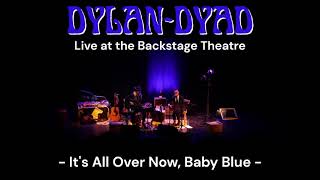 Its All Over Now Baby Blue - Shane Kennedy And Alias Fitz Written By Bob Dylan