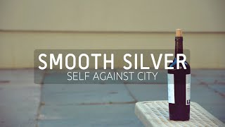 Watch Self Against City Smooth Silver video