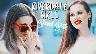 Riverdale Girls | Bad Bitch