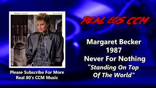 Watch Margaret Becker Standing On Top Of The World video
