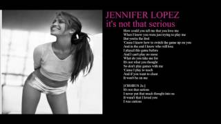 Watch Jennifer Lopez Its Not That Serious video