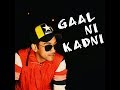 Gaal Ni Kadni cover song