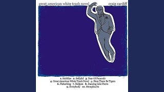 Watch Craig Cardiff Great American White Trash Novel video