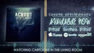 Watch Across The Atlantic Chasing Streetlights video