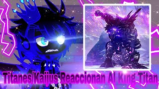 Godzilla Y Los Aneskaijus Reaccionan Al King An De Ark Gacha Club.