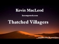 Thatched Villagers - Kevin MacLeod - 2 HOURS [Extended]