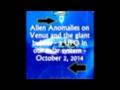 Alien Anomalies on Venus and the giant bubble - a UFO in our solar system - October 2, 2014