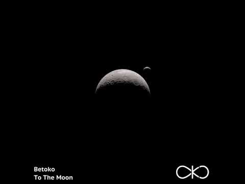 Betoko - To The Moon (OKO Recordings)