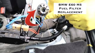 BMW E60 Fuel Filter Replacement DIY