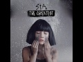 Sia - The Greatest (feat. Kendrick Lamar) [MP3 Free Download]