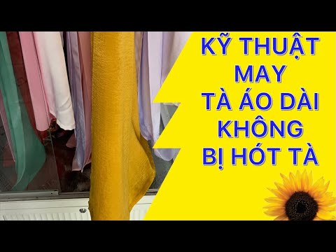 CÁCH MAY TÀ TÀ ÁO DÀI KHÔNG BỊ HÓT TÀ ( giật tà ), áo dài phương Loan