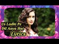 Us Ladki Pe Dil Aaya Hai // Kumar Sanu (Lyrics) Raato Main Jagaya