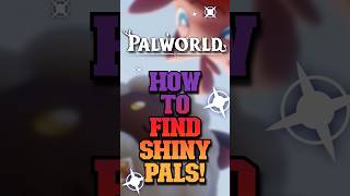 How To Find Shiny Pals Easy In Palworld