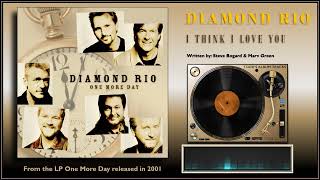 Watch Diamond Rio I Think I Love You video