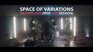 Space Of Variations - Razorblade (Mdx Live Session) | Napalm Records