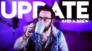 Update and a Brew