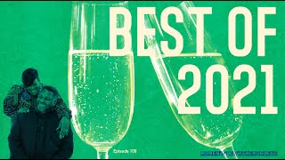 BEST OF 2021 | MWTM #2022 #newyear #podcast