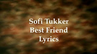 Sofi Tukker - Best Friend Lyrics