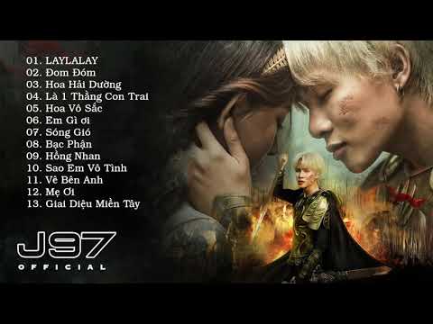 LAYLALAY - J97 - Jack LIÊN KHÚC Tổng Hợp Những Bài Hát Hay Nhất Của Jack J97 Đom Đóm....