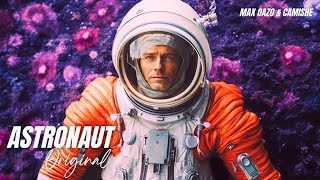 Max Oazo & Camishe - Astronaut
