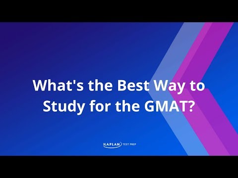 What’s the best way to study for the GMAT?