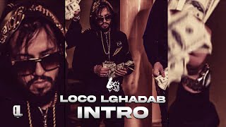 Loco Lghadab - Intro (Prod. Bk) 2013