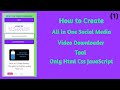 How to Create All in One Social Media Video Downloader Tool Only HTML CSS JavaScript Part 1