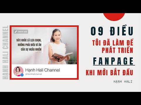 9 ĐIỀU TÔI ĐÃ LÀM ĐỂ PHÁT TRIỂN FANPAGE KHI MỚI BẮT ĐẦU