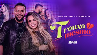 Julia Linhares E Adriano Rhod - Trouxa Mesmo