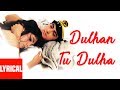 Dulhan Tu Dulha Main Ban Jaunga Lyrical Video | Dil Hai Ke Manta Nahin | Aamir Khan, Pooja Bhatt
