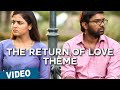 Official: The Return of Love Theme | Maalai Nerathu Mayakkam | Amrit