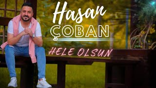 Hasan Çoban - Hele Olsun (Audio Music)