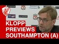 Jurgen Klopp Pre-Match Press Conference: Southampton vs. Liverpool